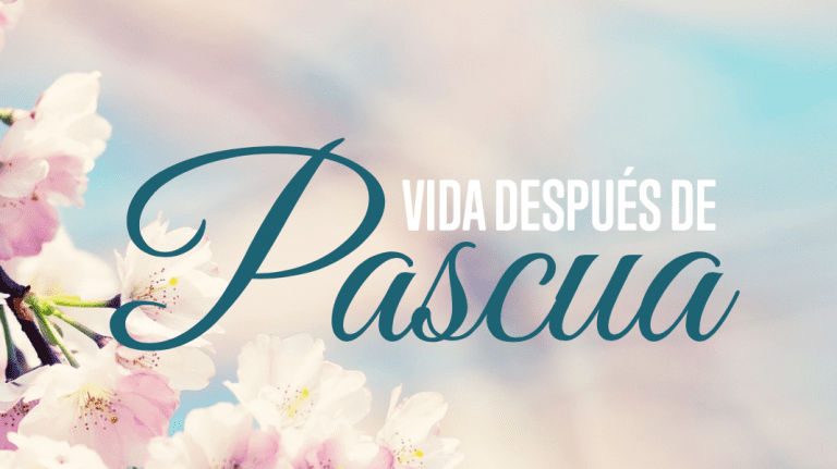 vida despues de pascua